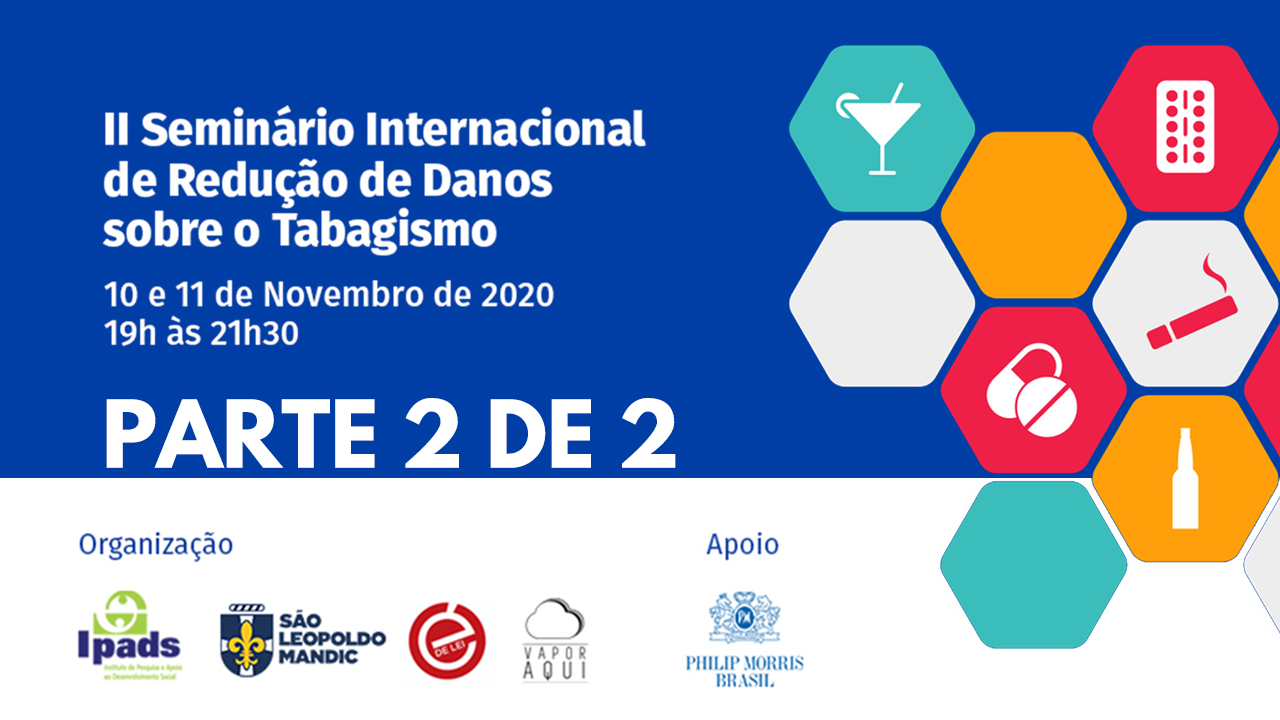 Read more about the article II Seminário Internacional Sobre Tabaco e Redução de Danos – Parte 2 de 2