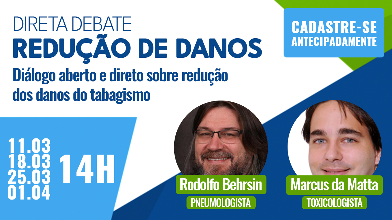 Read more about the article DIRETA DEBATE – Diálogo aberto e direto sobre redução dos danos do tabagismo